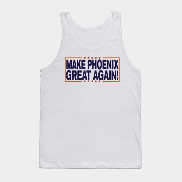 Make Phoenix Great Again! Tank Top by OffesniveLine